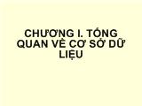 Bài giảng Tổng quan về cơ sở dữ liệu: Hệ cơ sở dữ liệu
