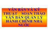 Văn bản và kỹ thuật soạn thảo văn bản quản lý hành chính nhà nước: Văn bản quản lý nhà nước