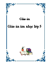 Giáo án âm nhạc lớp 5