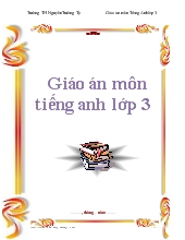 Giáo án môn tiếng anh lớp 3