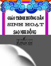 Giáo trình Hướng dẫn sinh hoạt Sao Nhi Đồng Khối III