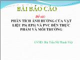 Đề tài Phân tích ảnh hưởng của vật liệu PS( EPS) và PVC  đến thực phẩm và môi trường