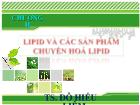 Lipid và các sản phẩm chuyển hoá lipid