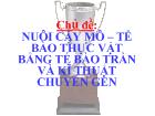 Nuôi cấy mô – tế bào thực vật bằng tế bào trần và kĩ thuật chuyển gen