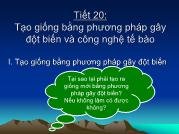 Tạo giống bằng phương pháp gây đột biến và công nghệ tế bào