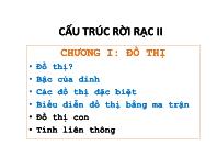 Cấu trúc rời rạc II Chương I: Đồ thị