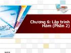 Chương 6: Lập trình Hàm (Phần 2)