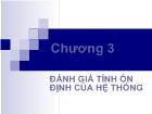 Đánh giá tính ổn định của hệ thống