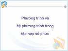 Phương trình và hệ phương trình trong tập hợp số phức