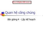 Bài giảng Quan hệ công chúng - Bài 4: Lập kế hoạch