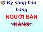 Kỹ năng bán hàng - NGƯỜI BÁN HÀNG