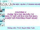 Bài giảng Quản lý doanh nghiệp - Phân tích dự án đầu tư theo tỷ số lợi ích chi phí (B/C) và một số phương pháp khác