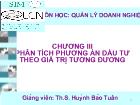Bài giảng Quản lý doanh nghiệp - Phân tích phương án đầu tư theo giá trị tương đương