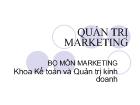Bài giảng Quản trị marketing (11 chương)