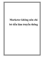 Marketer không nên chỉ bỏ tiền làm truyền thông