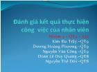 Tiểu luận Đánh giá kết quả thực hiện công việc của nhân viên