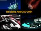 Bài giảng AutoCAD 2004