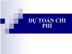 Bài giảng Dự toán chi phí