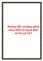 Hướng dẫn sử dụng phần mềm thiết kế mạch điện tử Orcad 10.5