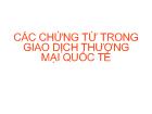 Các chứng từ trong giao dịch thương mại quốc tế