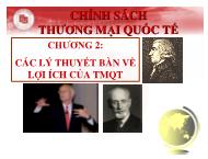 Chính sách thương mại quốc tế Chương 2: Các lý thuyết bàn về lợi ích của thương mại quốc tế