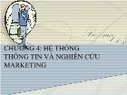 Chương 4: Hệ thống thông tin và nghiên cứu marketing