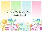 Chương 7: Chính sách giá