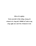 Đồ án Tính toán thiết kế hệ thống chưng cất ethanol với công suất 100000 m3/năm trong công nghệ sản xuất Bio─Ethanol từ sắn