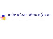 Ghép kênh đồng bộ SDH