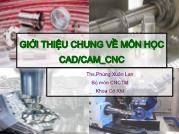 Giới thiệu chung về môn học CAD/CAM_CNC