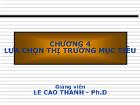 Lựa chọn thị trường mục tiêu - Lê Cao Thanh