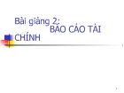 Bài giảng 2: Báo cáo tài chính