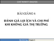 Bài giảng 6 Đánh giá lợi ích và chi phí khi không giá thị trường