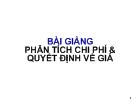 Bài giảng Phân tích chi phí & quyết định về giá