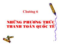 Chương 6 Những phương thức thanh toán quốc tế