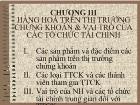 Chương III Hàng hoá trên thị trường chứng khoán & vai trò của các tổ chức tài chính