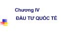 Chương IV Đầu tư quốc tế