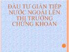 Phân tích đầu tư gián tiếp nước ngoài vào sàn giao dịch chứng khoán thành phố Hồ Chí Minh