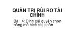 Quản trị rủi ro tài chính Bài 4: Định giá quyền chọn bằng mô hình nhị phân