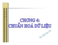 Bài giảng chương 4: Chuẩn hóa dữ liệu