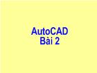 AutoCAD Bài 2