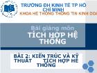 Bài 2: Kiến trúc và kỹ thuật tích hợp hệ thống