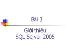 Bài 3 Giới thiệu SQL Server 2005