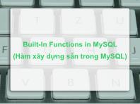 Built-In Functions in MySQL (Hàm xây dựng sẵn trong MySQL)