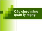 Các chức năng quản lý mạng