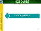 Cấu trúc dữ liệu và giải thuật: Stack - Queue