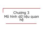 Chương 3 Mô hình dữ liệu quan hệ