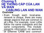 Chương 5 Hệ thống cáp của lan và wan cabling lan and wan