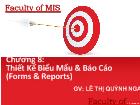 Chương 8: Thiết kế biểu mẩu báo cáo & (forms & reports)