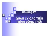 Chương IV: Quản lý các tiến trình đồng thời